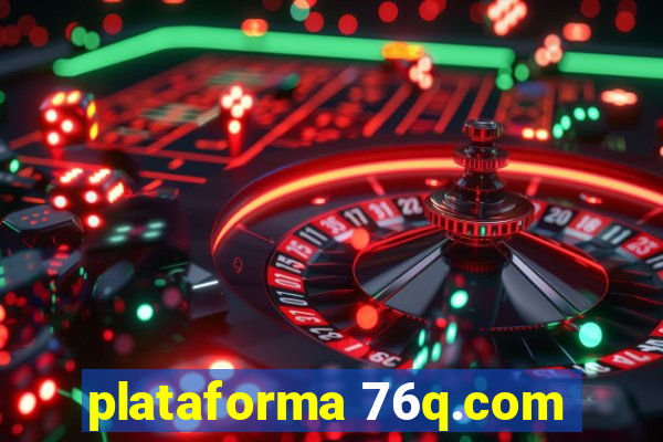 plataforma 76q.com